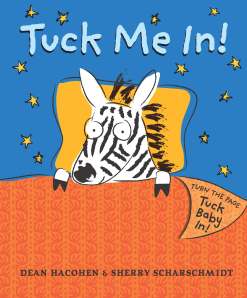 "Tuck Me In!"  by Dean Hacohen &Sherry Scharschmidt